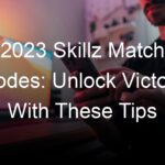 2023 Skillz Match Codes: Unlock Victory With These Tips