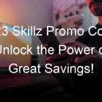 2023 Skillz Promo Code: Unlock the Power of Great Savings!