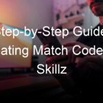 A Step-by-Step Guide to Creating Match Codes in Skillz