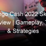 Bingo Cash 2022 Skillz Review | Gameplay, Tips, & Strategies
