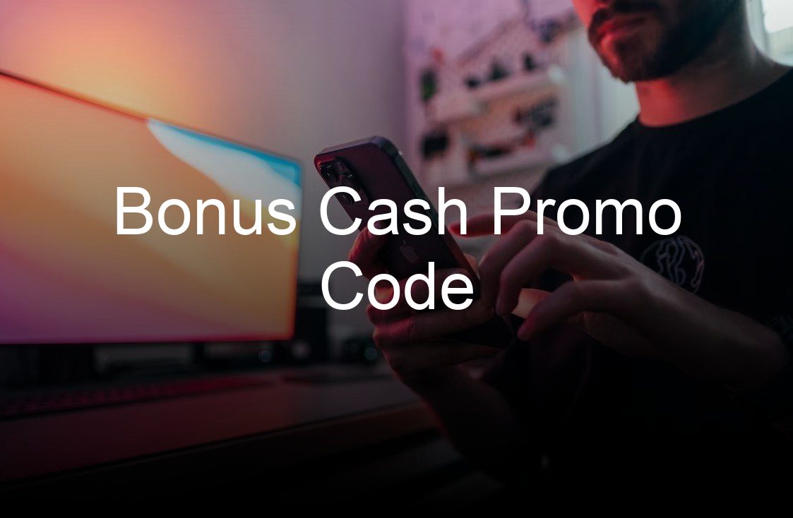 bonus cash promo code