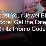 Boost Your Jewel Blitz Score: Get the Latest Skillz Promo Codes