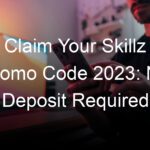 Claim Your Skillz Promo Code 2023: No Deposit Required
