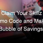 Claim Your Skillz Promo Code and Make a Bubble of Savings!