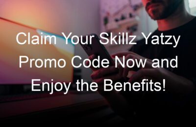 claim your skillz yatzy promo code now and enjoy the benefits
