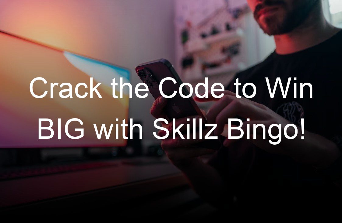 crack the code to win big with skillz bingo