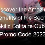 Discover the Amazing Benefits of the Secret Skillz Solitaire Cube Promo Code 2023