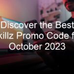 Discover the Best Skillz Promo Code for October 2023