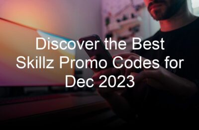 discover the best skillz promo codes for dec