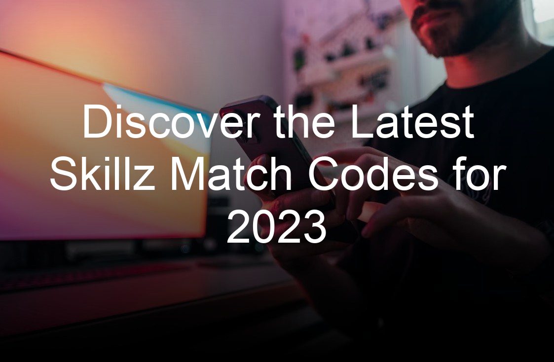 discover the latest skillz match codes for