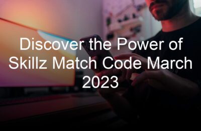 discover the power of skillz match code march