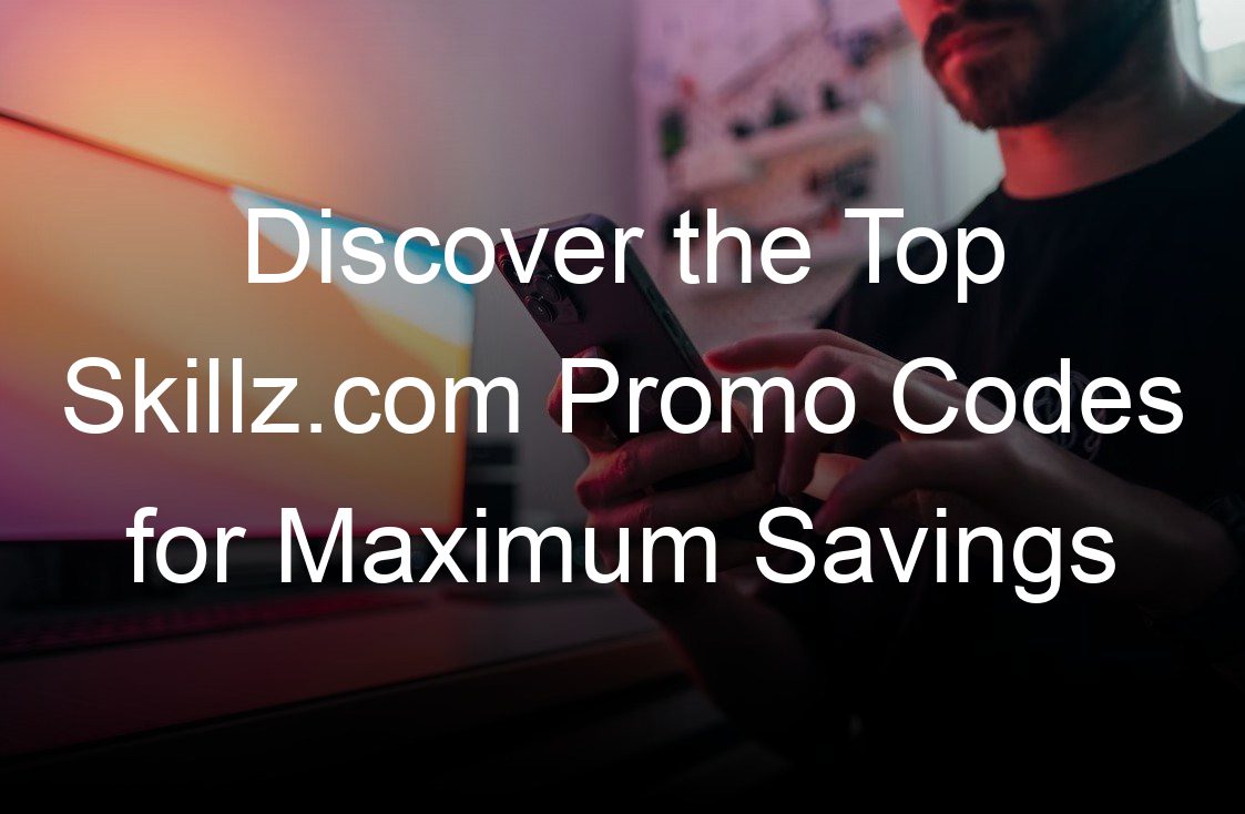 discover the top skillz com promo codes for maximum savings
