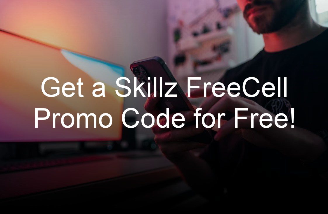 get a skillz freecell promo code for free
