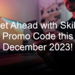Get Ahead with Skillz Promo Code this December 2023!