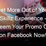 Get More Out of Your Skillz Experience - Redeem Your Promo Code on Facebook Now!