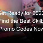 Get Ready for 2023: Find the Best Skillz Promo Codes Now