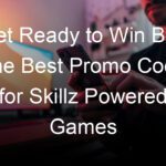 Get Ready to Win Big: The Best Promo Code for Skillz Powered Games