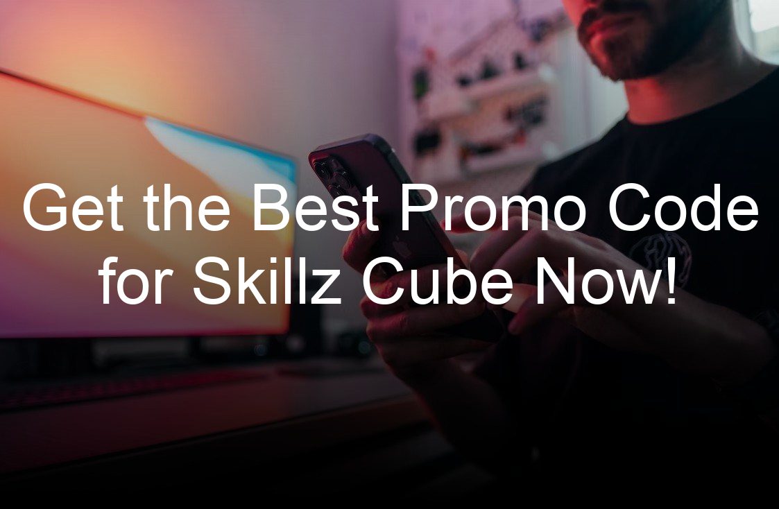 get the best promo code for skillz cube now