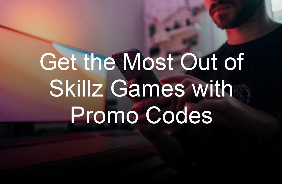 get the most out of skillz games with promo codes