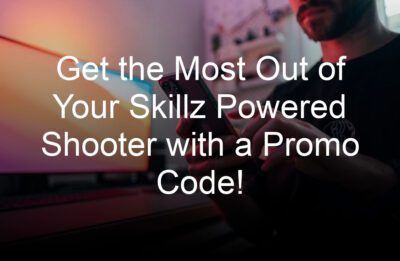 get the most out of your skillz powered shooter with a promo code