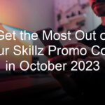 Get the Most Out of Your Skillz Promo Code in October 2023
