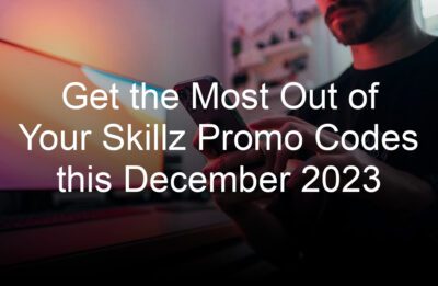 get the most out of your skillz promo codes this december