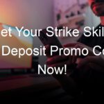 Get Your Strike Skillz No Deposit Promo Code Now!