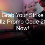 Grab Your Strike Skillz Promo Code 2023 Now!