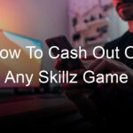 How To Cash Out On Any Skillz Game