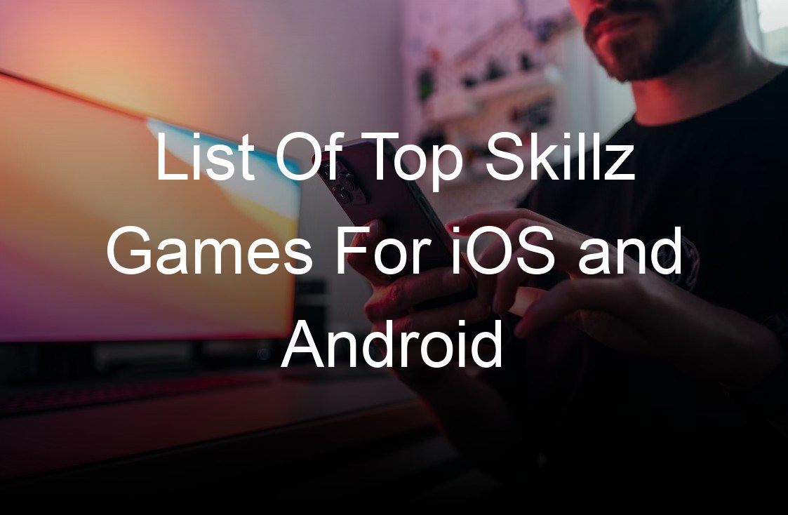 list of top skillz games for ios and android