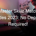 Master Skillz Match Codes 2023: No Deposit Required!