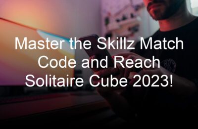 master the skillz match code and reach solitaire cube