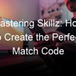 Mastering Skillz: How to Create the Perfect Match Code