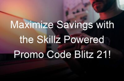 maximize savings with the skillz powered promo code blitz