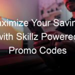 Maximize Your Savings with Skillz Powered Promo Codes