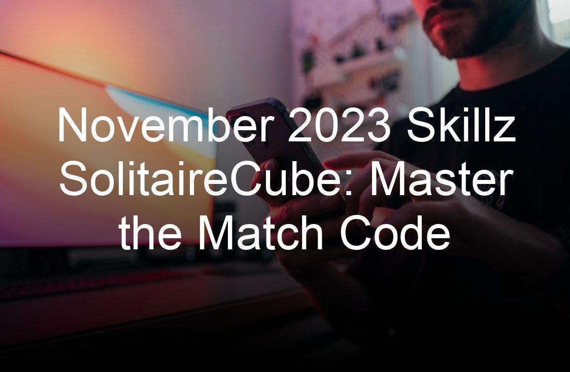 november  skillz solitairecube master the match code