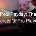 Pool Payday: The Secrets Of Pro Players