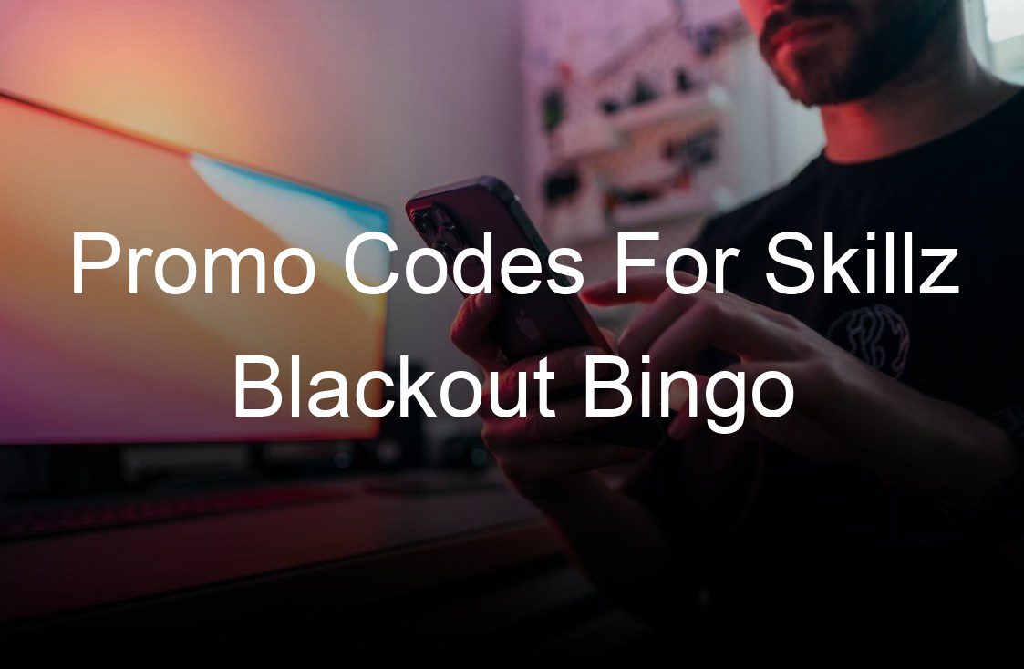 promo codes for skillz blackout bingo