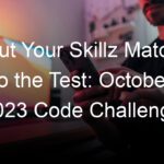 Put Your Skillz Match to the Test: October 2023 Code Challenge