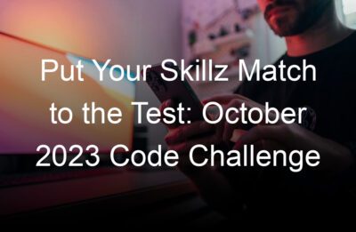 put your skillz match to the test october  code challenge