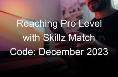 reaching pro level with skillz match code december