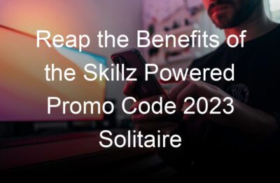 reap the benefits of the skillz powered promo code  solitaire