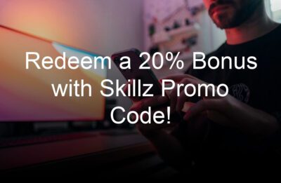 redeem a  bonus with skillz promo code