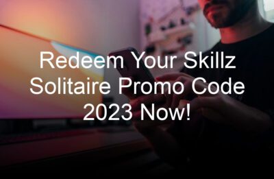 redeem your skillz solitaire promo code  now