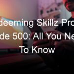 Redeeming Skillz Promo Code 500: All You Need To Know