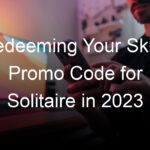 Redeeming Your Skillz Promo Code for Solitaire in 2023