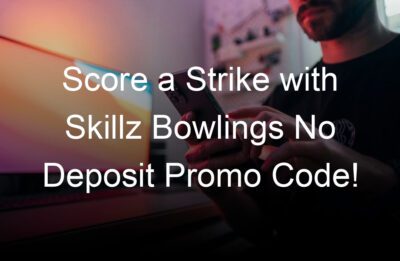 score a strike with skillz bowlings no deposit promo code