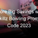 Score Big Savings with Skillz Bowling Promo Code 2023