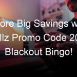 Score Big Savings with Skillz Promo Code 2023 Blackout Bingo!