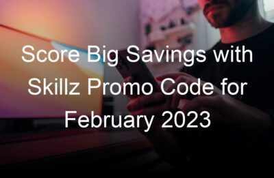 score big savings with skillz promo code for february